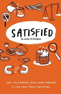 Satisfied by Douglas, Judy Iris Kocho