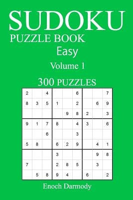Easy 300 Sudoku Puzzle Book: Volume 1 by Darmody, Enoch