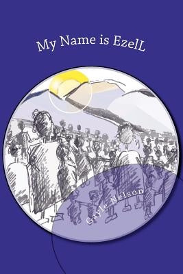 My Name is EzelL by Nelson, Gayle Lynn