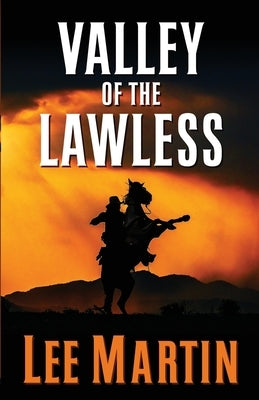 Valley of the Lawless by Martin, Lee