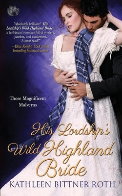 His Lordship's Wild Highland Bride by Bittner Roth, Kathleen