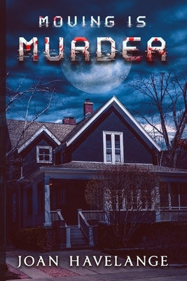Moving is Murder by Havelange, Joan