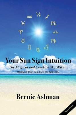 Your Sun Sign Intuition by Ashman, Bernie