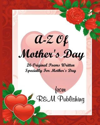 A-Z Of Mother's Day by Publishing, R. &. M.