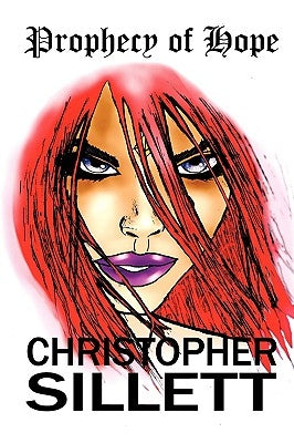 Prophecy of Hope by Sillett, Christopher