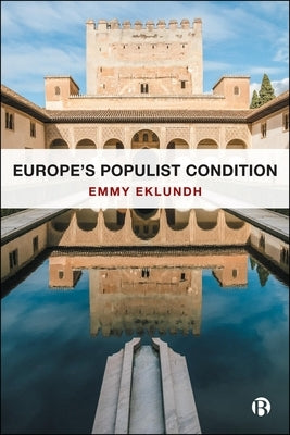Europe's Populist Condition by Eklundh, Emmy