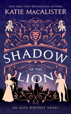 Shadow of the Lion by MacAlister, Katie