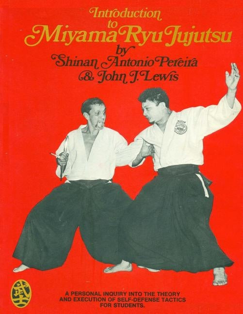 Introduction to Miyama Ryu Jujutsu by Lewis, Shihan John