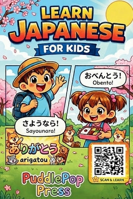 Learn Japanese for Kids: A Cute Comic Vocabulary Book with Online Audio Guide - 200 Everyday Japanese Words for Ages 3-10 Explained Through Playful, S by Press, Puddlepop