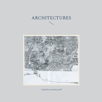 Architectures by Von Bernstorff, Gabrielle