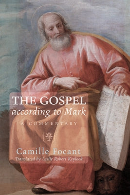 The Gospel according to Mark by Focant, Camille