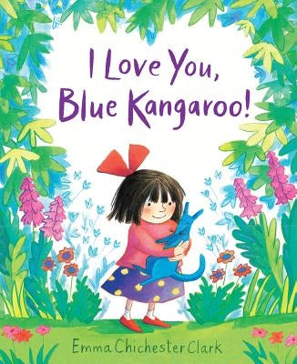 I Love You, Blue Kangaroo! by Clark, Emma Chichester