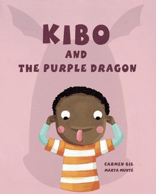 Kibo and the Purple Dragon by Gil, Carmen