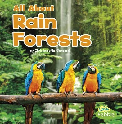 All about Rain Forests by Gardeski, Christina MIA