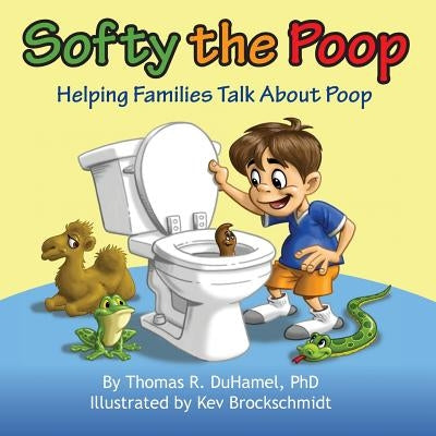 Softy the Poop: Helping Families Talk About Poop by Duhamel, Thomas R.