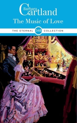 The Music of Love: Victorian Era Romance by Cartland, Barbara