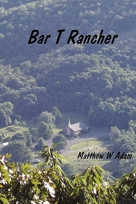 Bar T. Rancher by Adam, Matthew