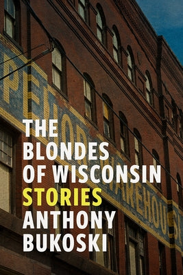 The Blondes of Wisconsin, 1 by Bukoski, Anthony