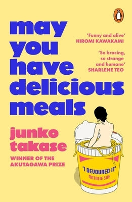 May You Have Delicious Meals by Takase, Junko