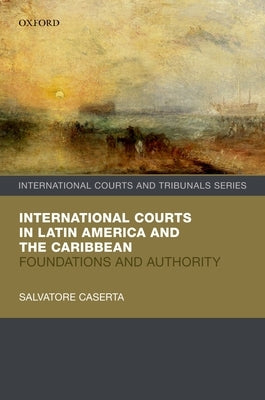 Int Courts Lat America & Carib Icts C by Caserta