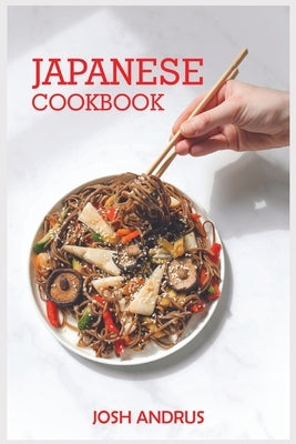 Japanese Cookbook by Andrus, Josh