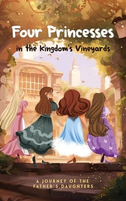 Four Princesses in the Kingdom's Vineyards by Popov, Raya