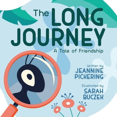 The Long Journey: A Tale of Friendship by Pickering, Jeannine