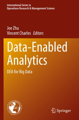Data-Enabled Analytics: Dea for Big Data by Zhu, Joe