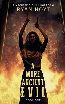 A More Ancient Evil by Hoyt, Ryan