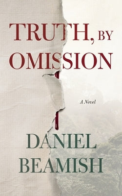 Truth, by Omission by Beamish, Daniel