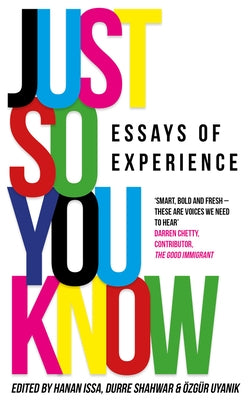 Just So You Know: Essays of Experience by Multiple Contributors