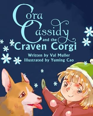 Cora Cassidy and the Craven Corgi by Cao, Yuming