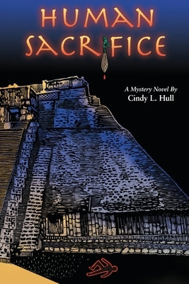 Human Sacrifice: A Mystery Novel by Hull, Cindy L.