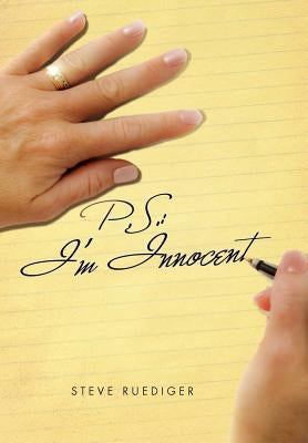 P.S.: I'm Innocent by Ruediger, Steve