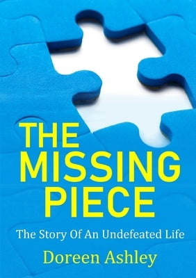 The Missing Piece by Ashley, Doreen