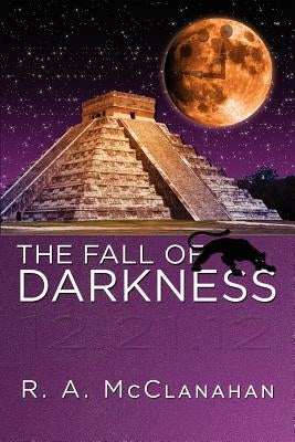 The Fall of Darkness by McClanahan, R. A.