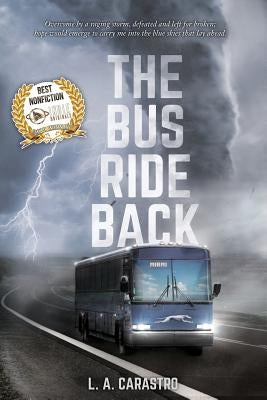 The Bus Ride Back by Carastro, L. a.