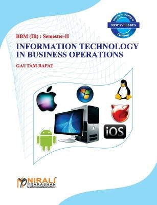 Information Technology in Business Operations by Bapat, Gautam
