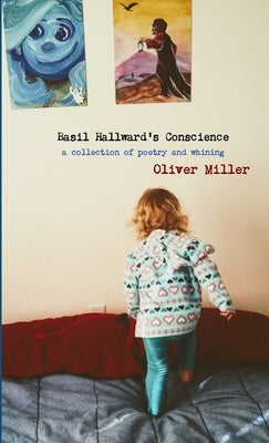 Basil Hallward's Conscience by Miller, Oliver