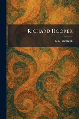 Richard Hooker by Thornton, L. S.