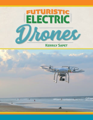 Futuristic Electric Drones by Sapet, Kerrily