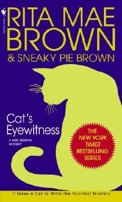 Cat's Eyewitness: A Mrs. Murphy Mystery by Brown, Rita Mae