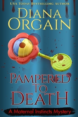 Pampered to Death (A Humorous Cozy Mystery) by Orgain, Diana