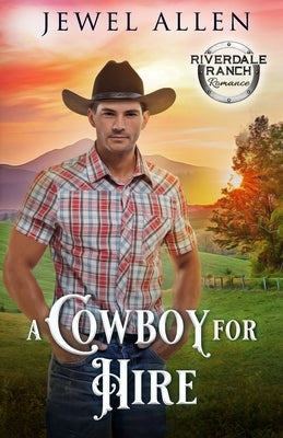 A Cowboy for Hire by Allen, Jewel