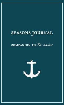 Seasons Journal: Analyze the seasons of your life. Impact generations. by Harvey, Mike