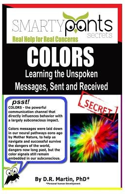 Color: Learning the Unspoken Messages, Sent and Received by Martin, D. R.