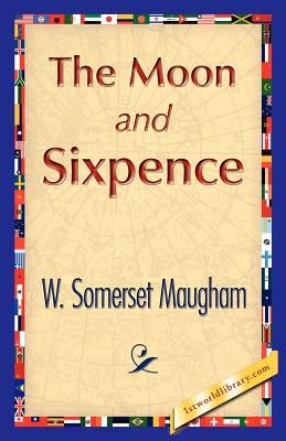The Moon and Sixpence by W. Somerset Maugham, Somerset Maugham