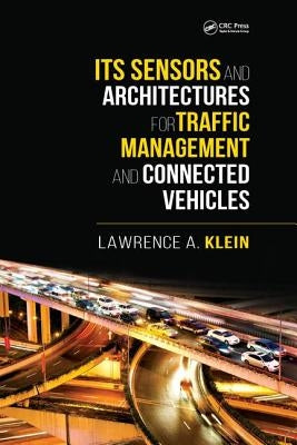Its Sensors and Architectures for Traffic Management and Connected Vehicles by Klein, Lawrence A.