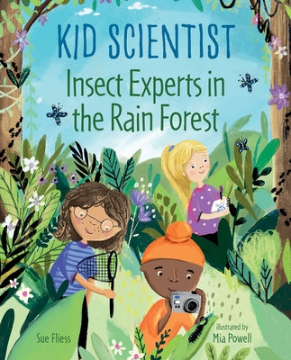 Insect Experts in the Rain Forest by Fliess, Sue
