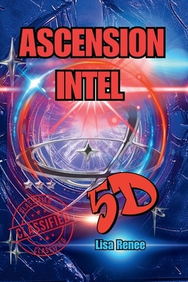 Ascension Classified Intel: Ascension Intel by Renee, Lisa